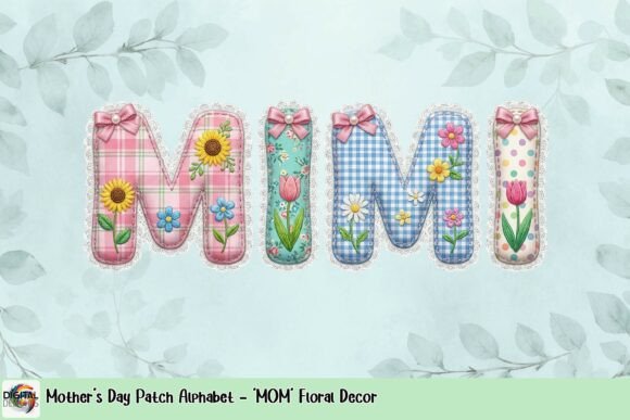 Download Mother's Day Patch Alphabet - 'MOM' Floral Decor - Deco Collection